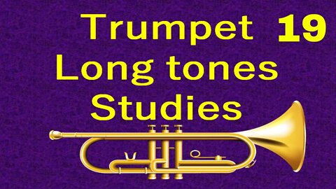 🎺🎺 [IMPROVE YOUR SOUND] w/ Trumpet Long Tone Studies 019 - Warm-Up Long Notes w/ play-along