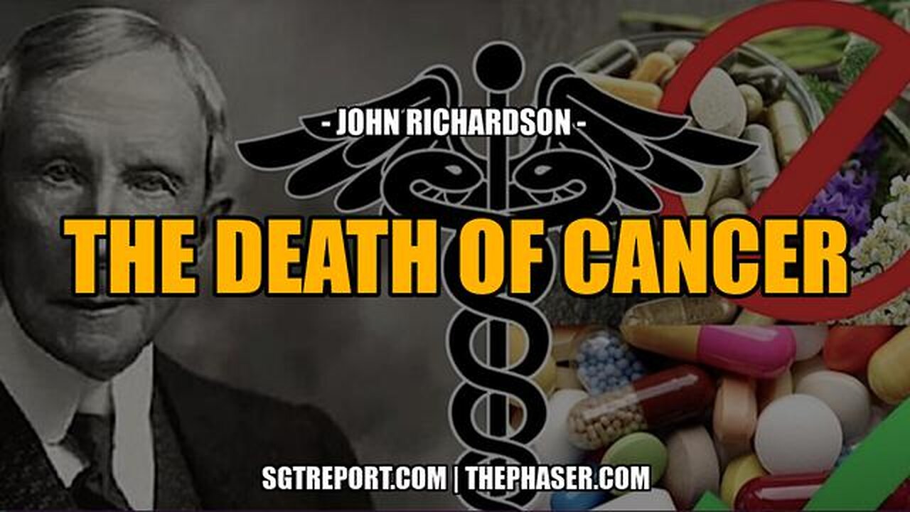 MUST HEAR: THE DEATH OF CANCER -- JOHN RICHARDSON