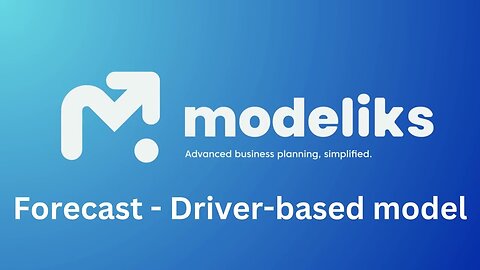 Mastering Driver-Based Financial Models | Ultimate Guide in Modeliks!