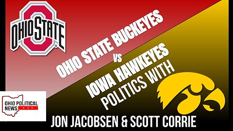 Buckeyes & Hawkeyes Politics | Buckeye Patriots Podcast LIVE 8:30pm