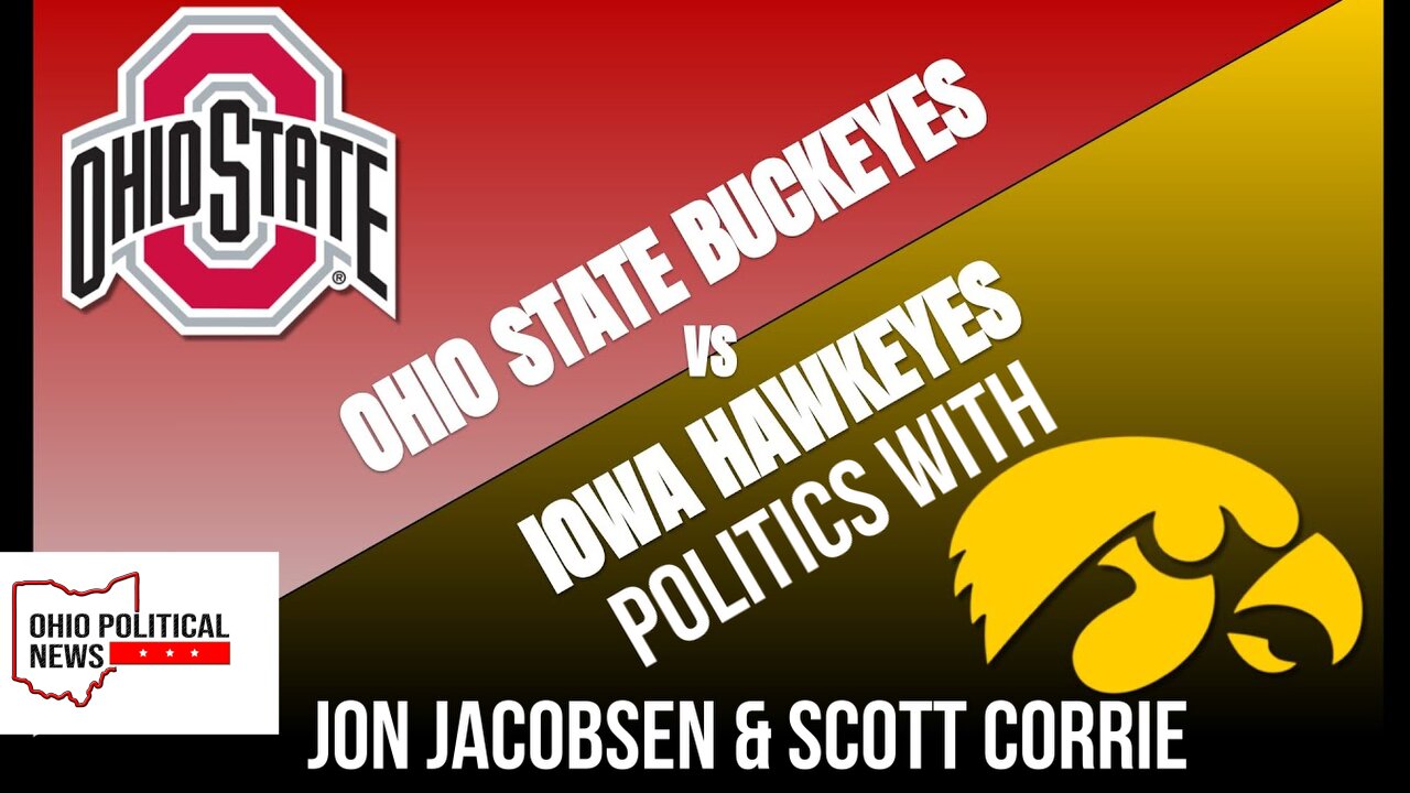 Buckeyes & Hawkeyes Politics | Buckeye Patriots Podcast LIVE 8:30pm