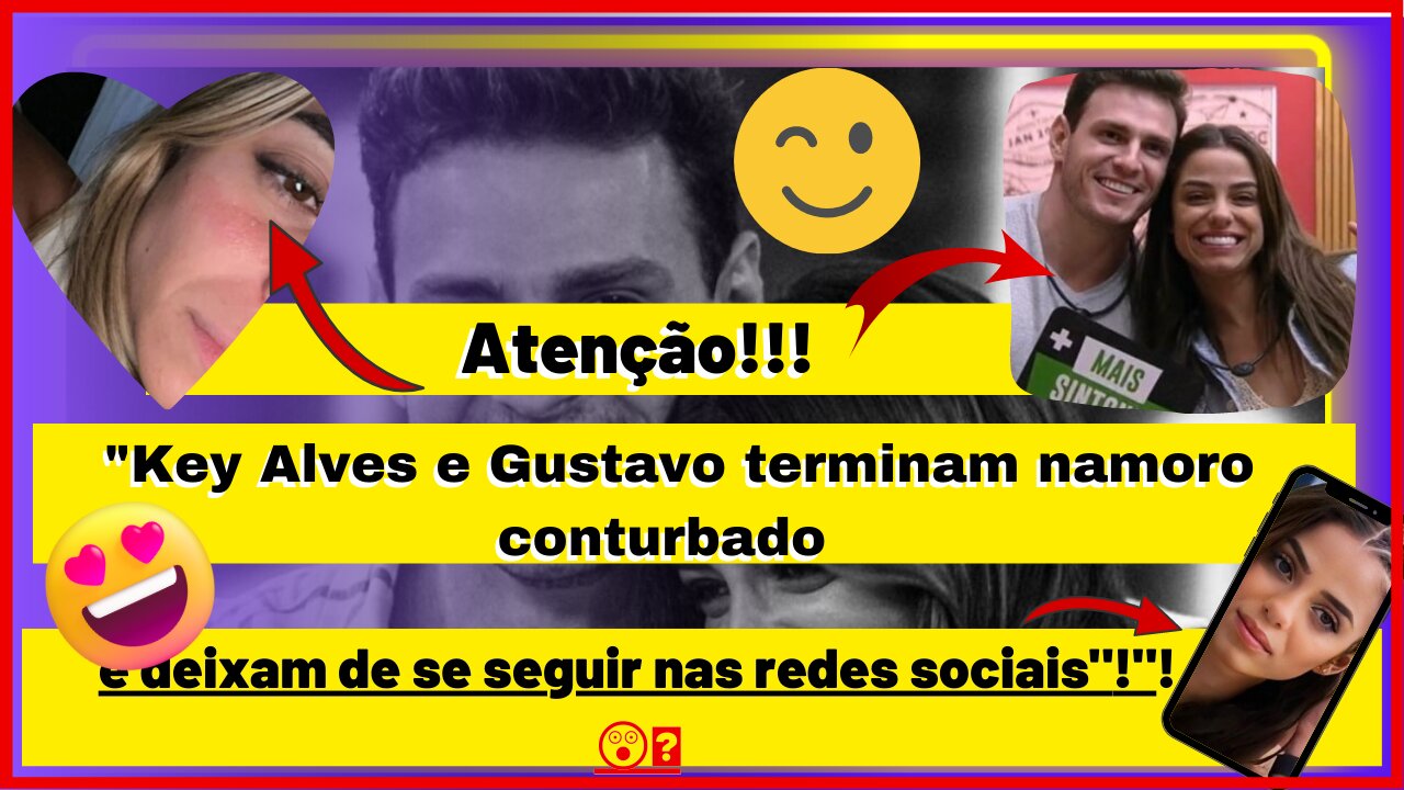 Nossa #keyalves e Gustavo terminam namoro conturbado o e deixam de se seguir nas redes social Gente!