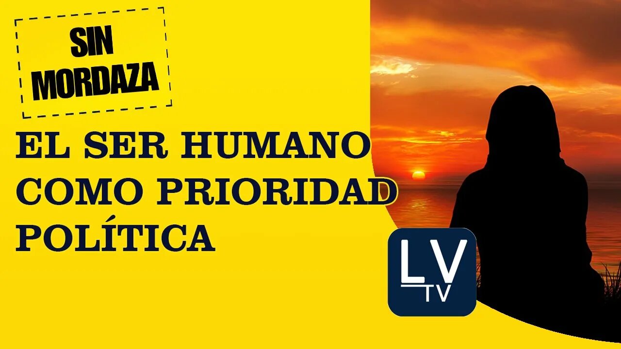 El Ser Humano como prioridad política