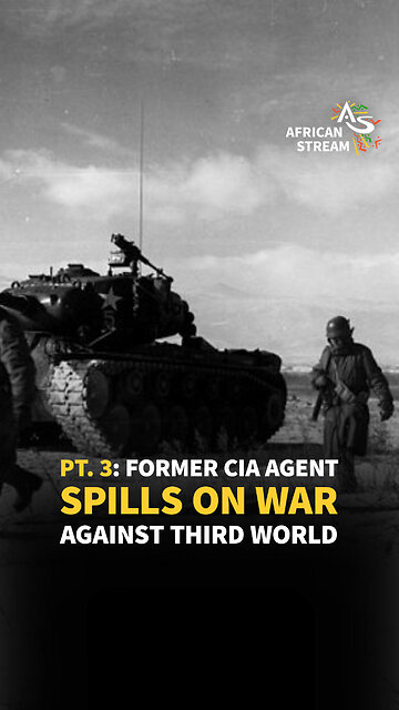 PT. 3: FORMER CIA AGENT SPILLS ON WAR AGAINST THIRD WORLD