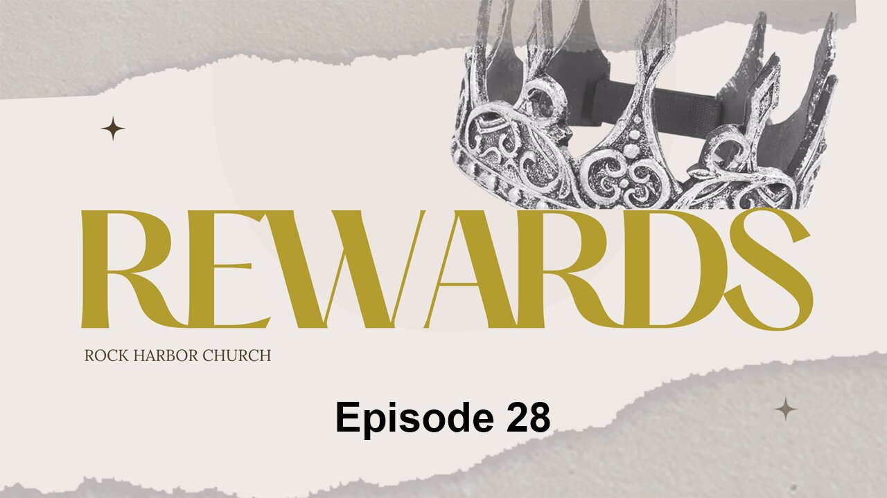 The Doctrine Of Rewards - Episode 28