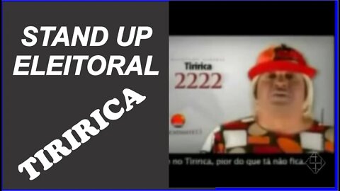 Tiririca - Stand Up Eleitoral