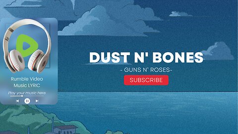 Guns n' Roses - Dust N' Bones (Lyrics)