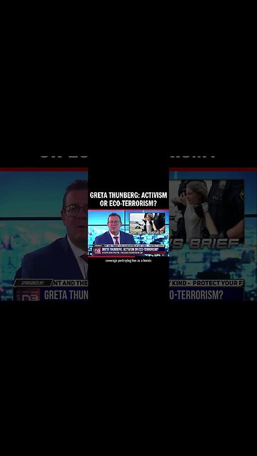 Greta Thunberg: Activism or Eco-Terrorism?