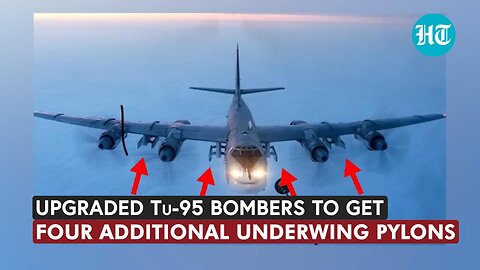 Russia upgrades its Tu-95 "Bear" with additional missiles under wings