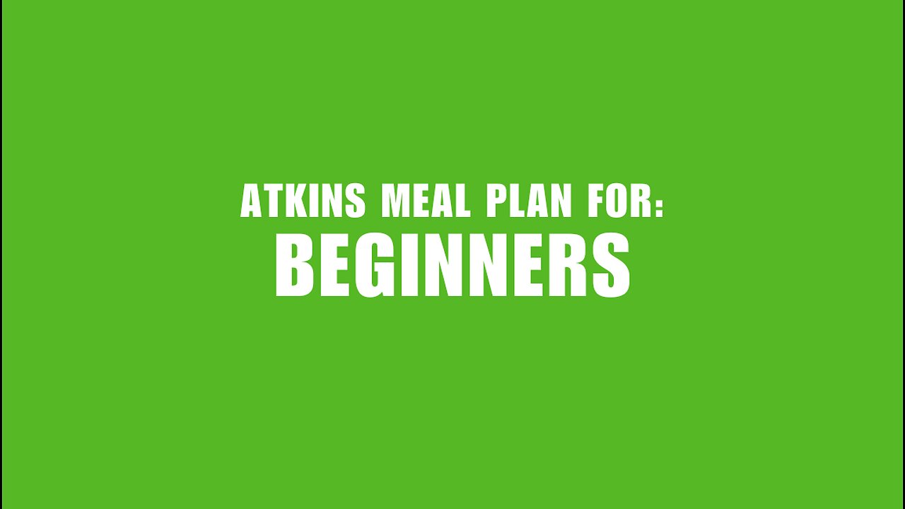 Atkins Meal Plan for Beginners