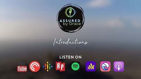 Assured by Grace - Introductions