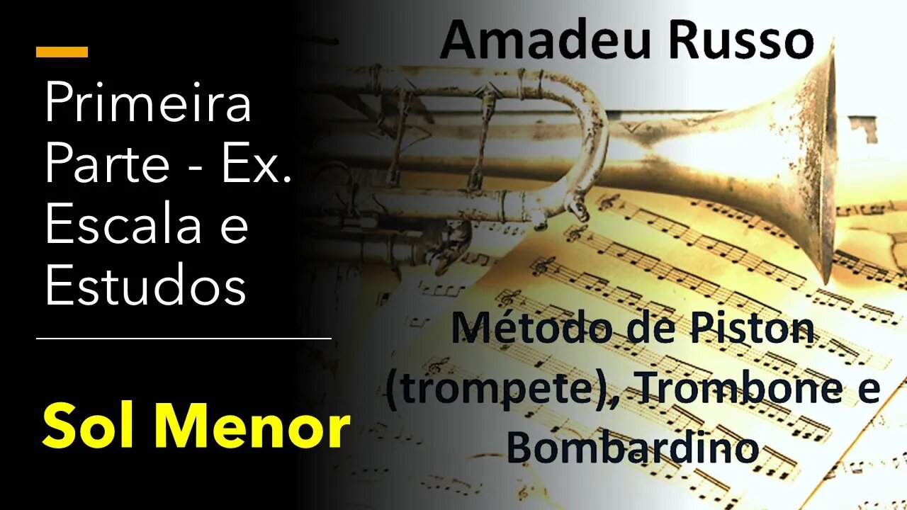 🎺🎺 Método Amadeu Russo para Piston, Trombone e Bombardino - Escala e Estudo Sol Menor