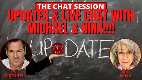 UPDATES & LIVE CHAT WITH MICHAEL & NINA! | THE CHAT SESSION