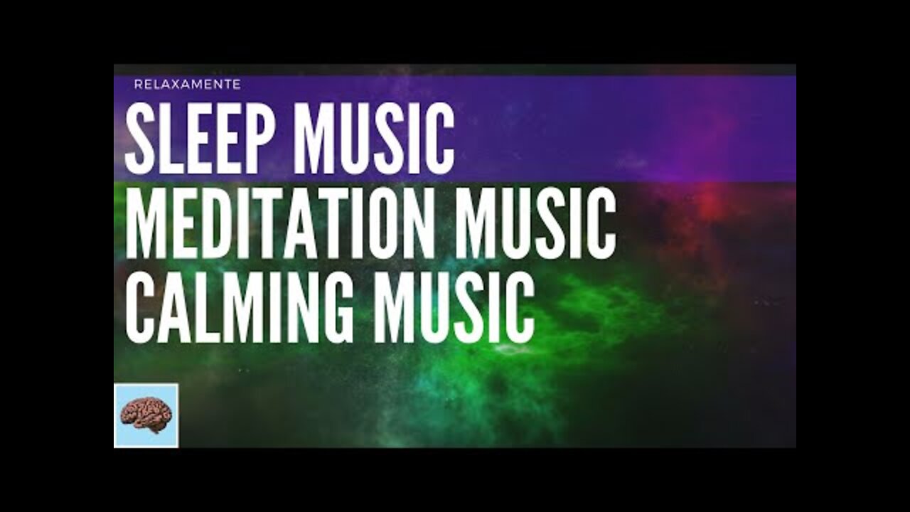 Sleep Music - Meditation Music - Calming Music - Relaxing Music - Sleeping Music