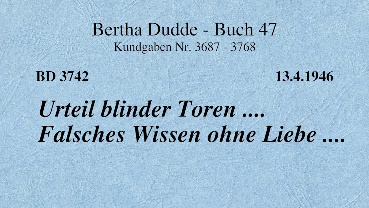 BD 3742 - URTEIL BLINDER TOREN .... FALSCHES WISSEN OHNE LIEBE ....