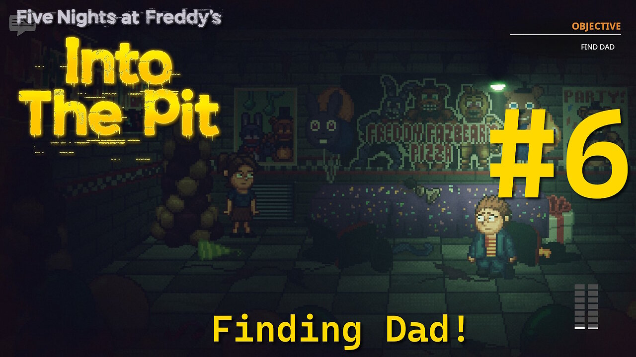 Finding Dad! - FNAF Into the Pit #6