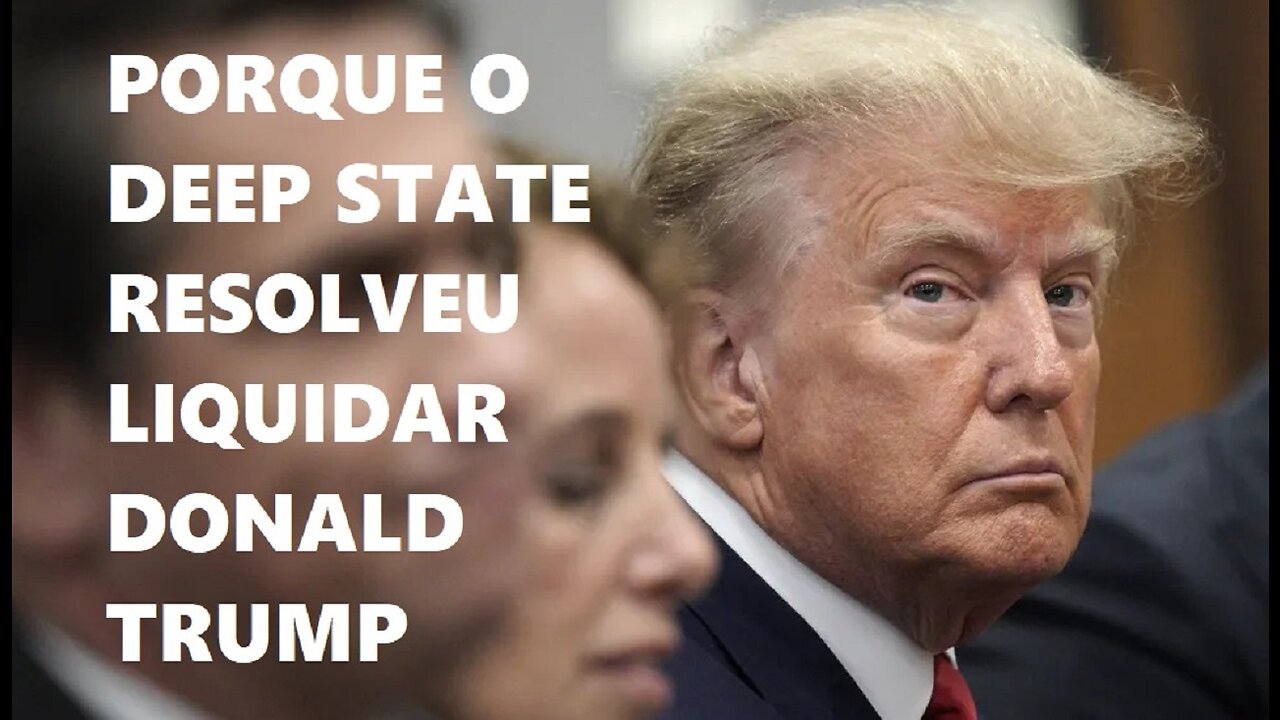 Porque o DEEP STATE resolveu liquidar Donald Trump, o 1º ex-presidente americano a virar réu - P1