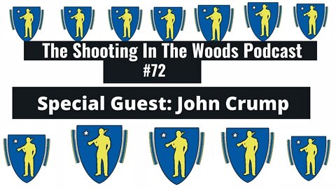 2A is on table for discussion with John Crump!!!!! The Shooting In the Woods Podcast Episode #72