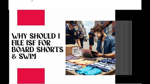 ISF Essentials: Navigate Swimwear Imports with Confidence!