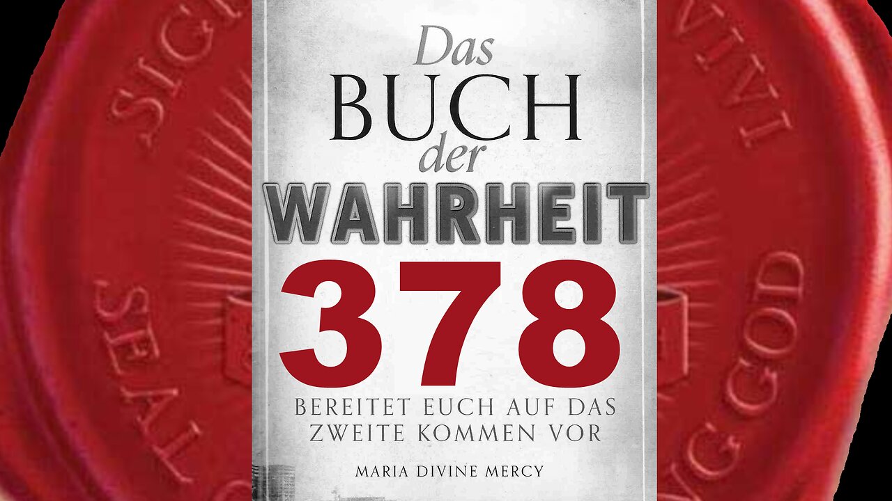 Maria: Betet für Papst Benedikt,der in Gefahr ist,aus Rom verbannt zu werden-Buch d. Wahrheit Nr 378