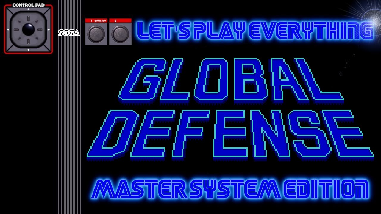 Let's Play Everything: Global Defense