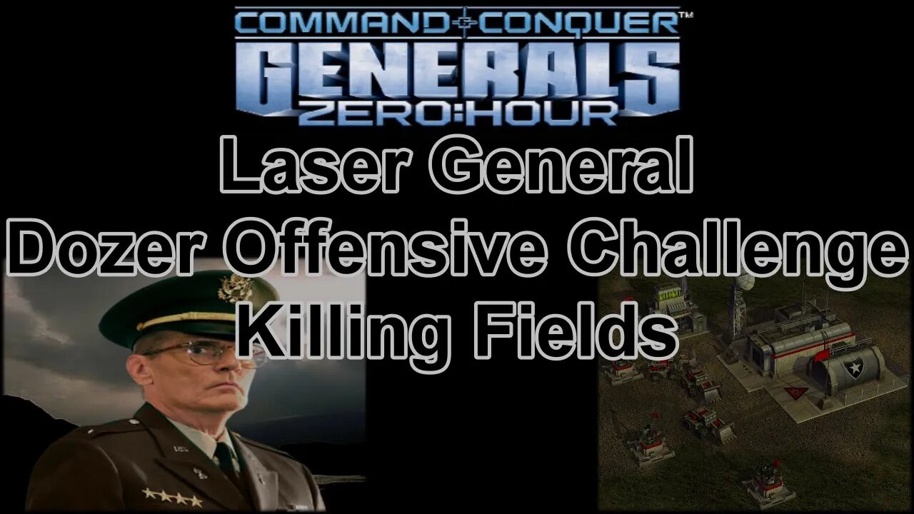 Laser Gen Dozer Offensive Challenge: Killing Fields - C & C Generals Zero Hour 1080p 60fps