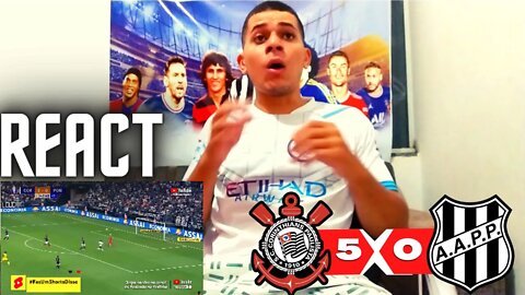 REACT CORINTHIANS 5 X 0 PONTE PRETA | PAULISTAO 2022