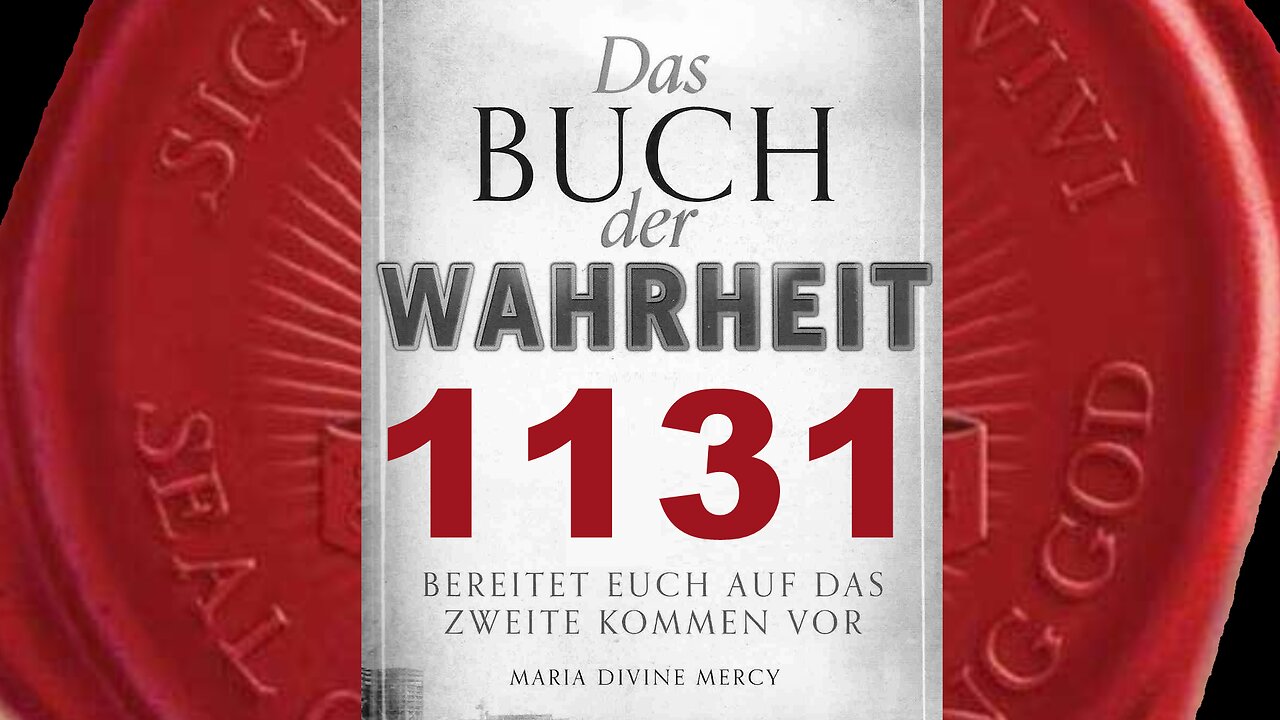 Maria: Ihr dürft niemals einen anderen Menschen verfluchen(Buch der Wahrheit Nr 1131)