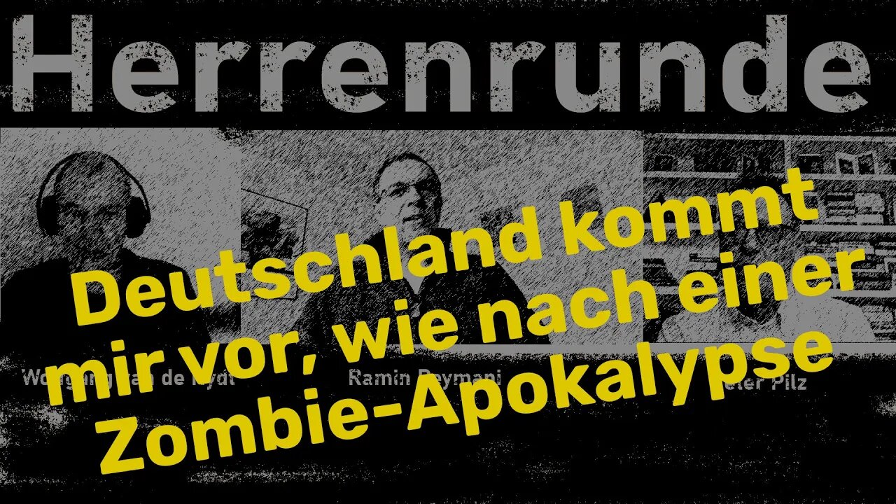 Herrenrunde #27: Deutschland kommt mir vor wie nach einer Zombie-Apokalypse