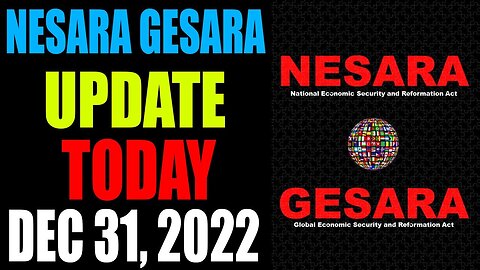 NESARA GESARA UPDATE EXCLUSIVE TODAY DECEMBER 31, 2022 - TRUMP NEWS