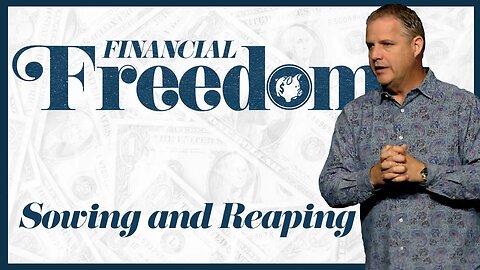 Sowing and Reaping | Greg Hales | Financial Freedom
