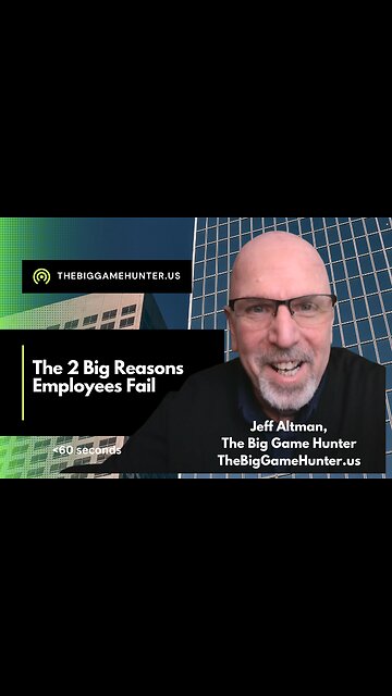 The 2 Big Reasons Employees Fail