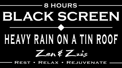 Heavy Rain on a Tin Roof Sounds for Sleep Meditation or Relaxation | 8 Hours | Black Screen