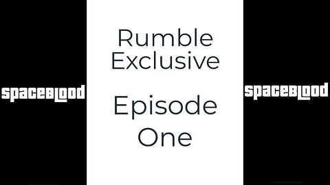 SpaceBlood Rumble Exclusive Episode One