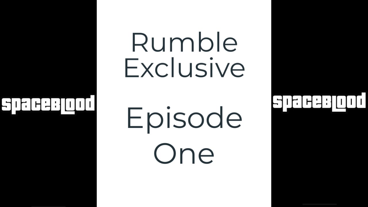 SpaceBlood Rumble Exclusive Episode One