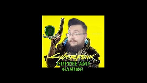 Coffee and Gaming Ep.250 Cyberpunk 2077