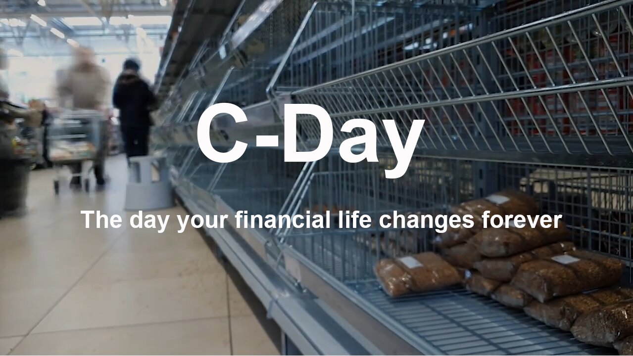 C-Day The day your financial life changes forever