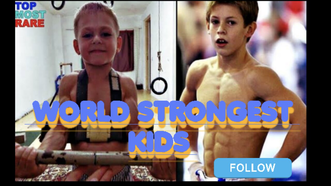 strongest kids in the world