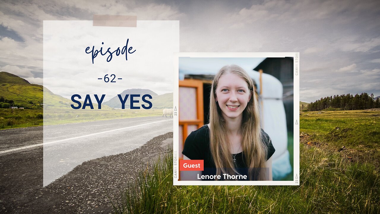 Say Yes | Episode 62 | Lenore Thorne | Two Roads Crossing