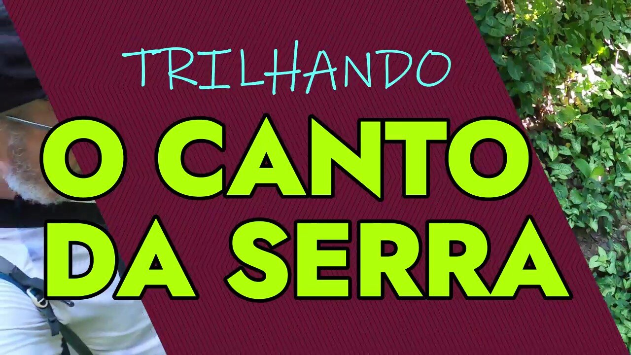 Trilhando O Canto da Serra Trilha de hiking com Ricardo Gaulia