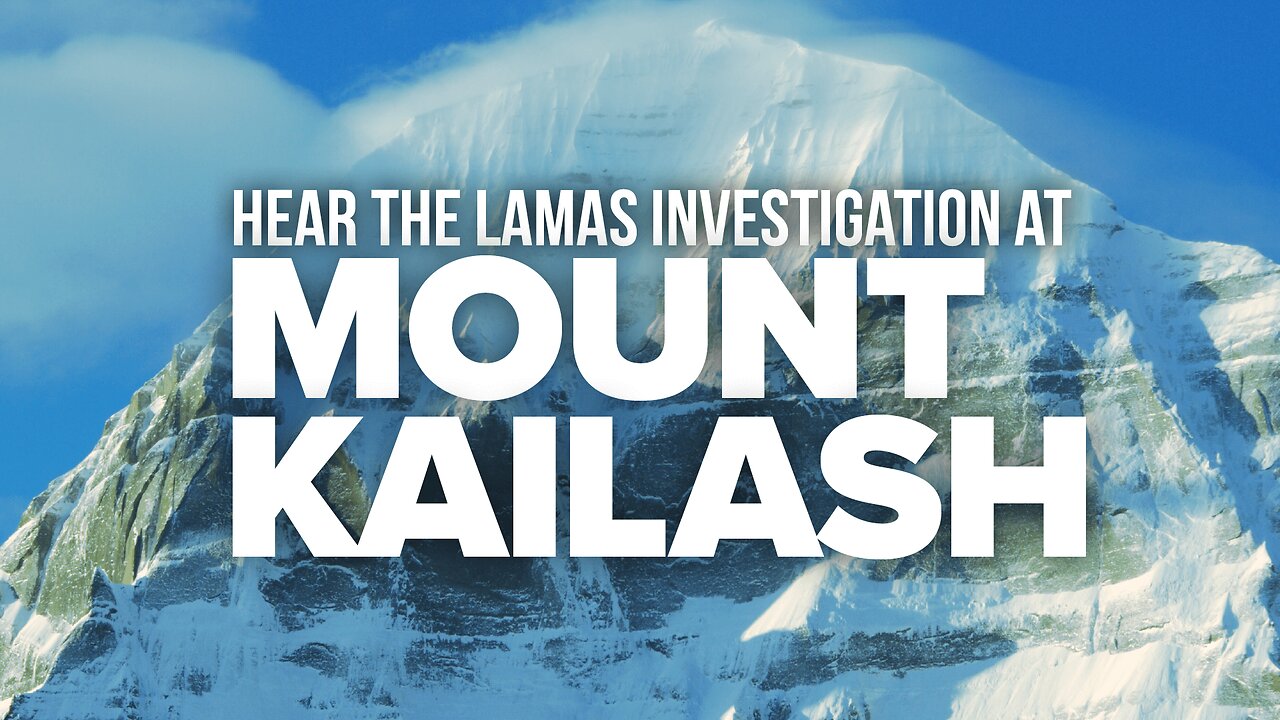 Hear The Lamas Investigation At Mt. Kailash!