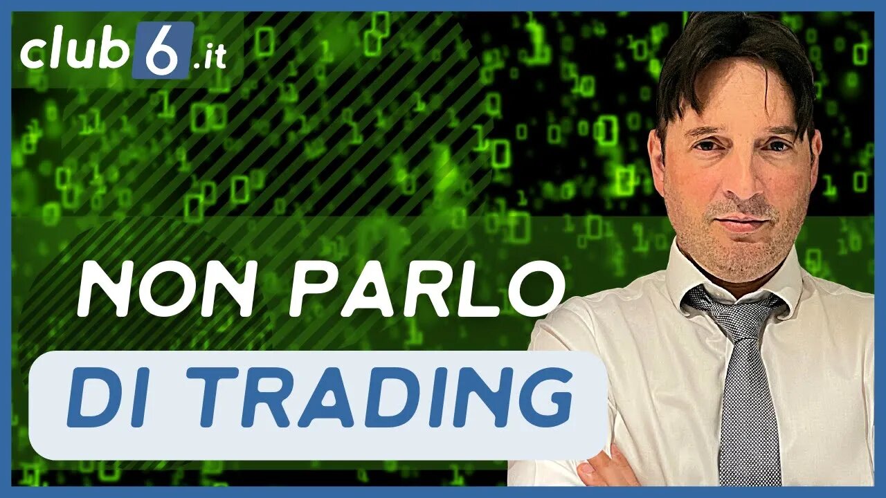 Trading: Ecco perché non ne parlo ultimamente