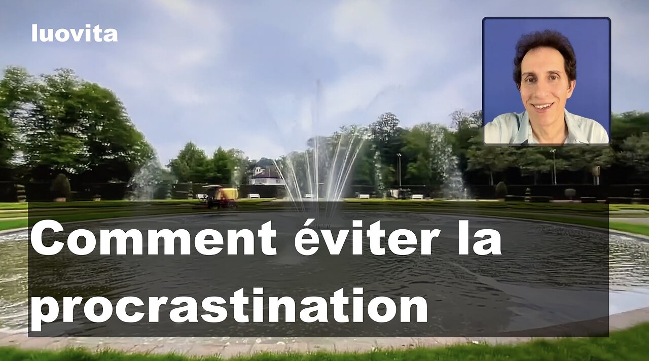 Quelles sont les stratégies pour éviter la procrastination, de LUOVITA.COM