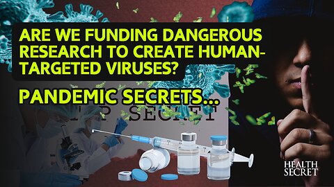 Are We Funding Dangerous Research to Create Human-Targeted Viruses???