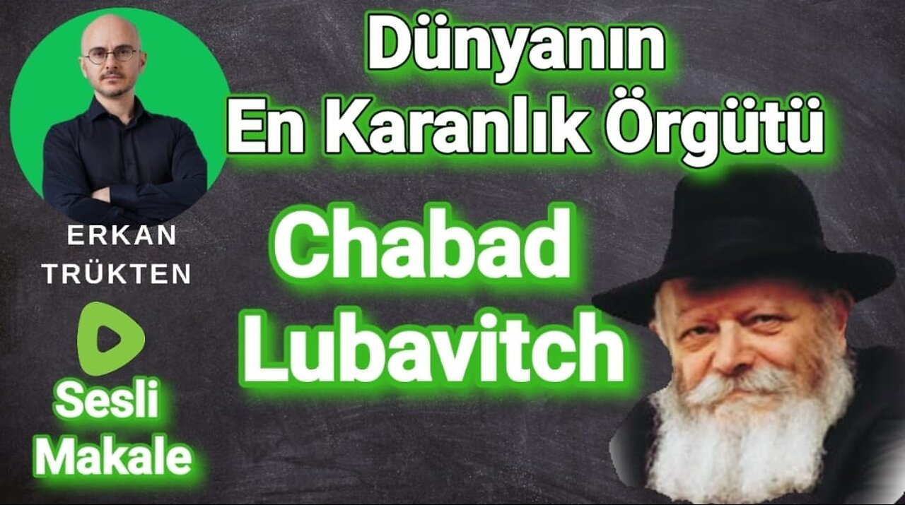 CHABAD-LUBAVİTCH / ERKAN TRÜKTEN SESLİ MAKALE