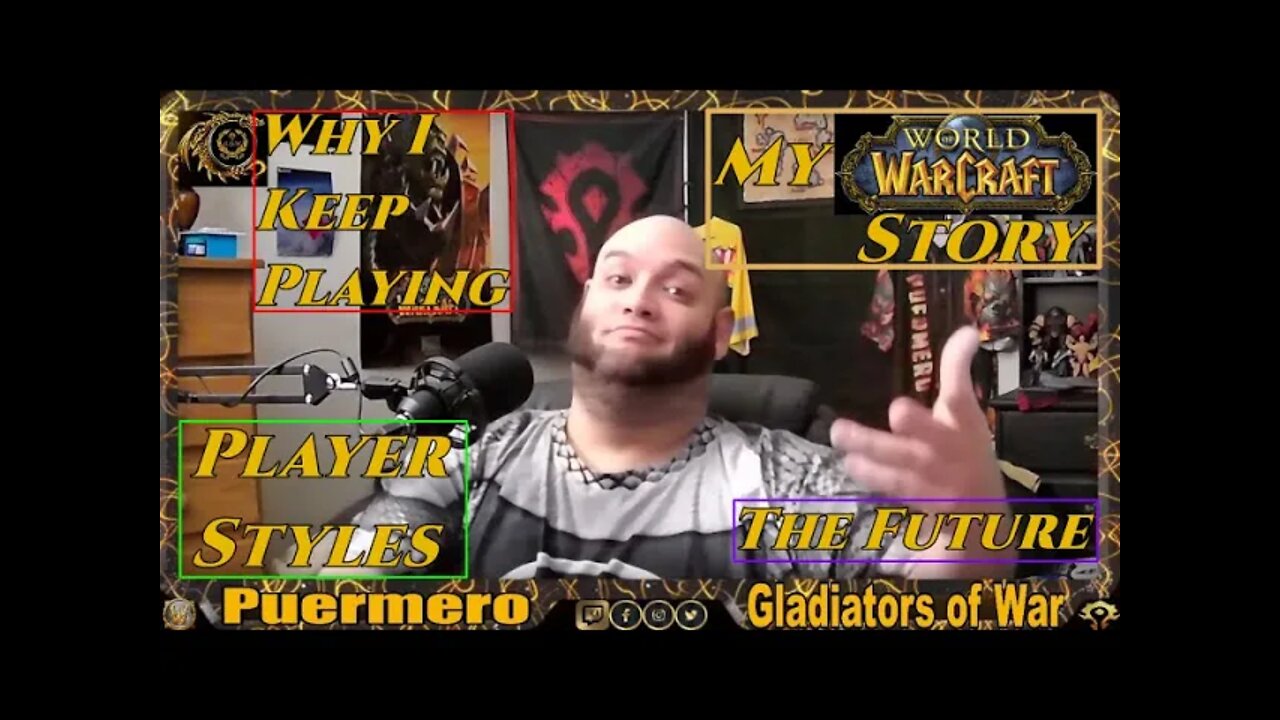 Player Styles - My WoW Story - The Future of WoW - And Why I Keep Playing WoW