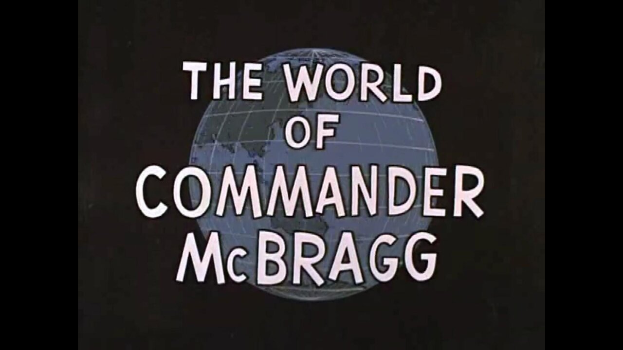 The World Of Commander McBragg