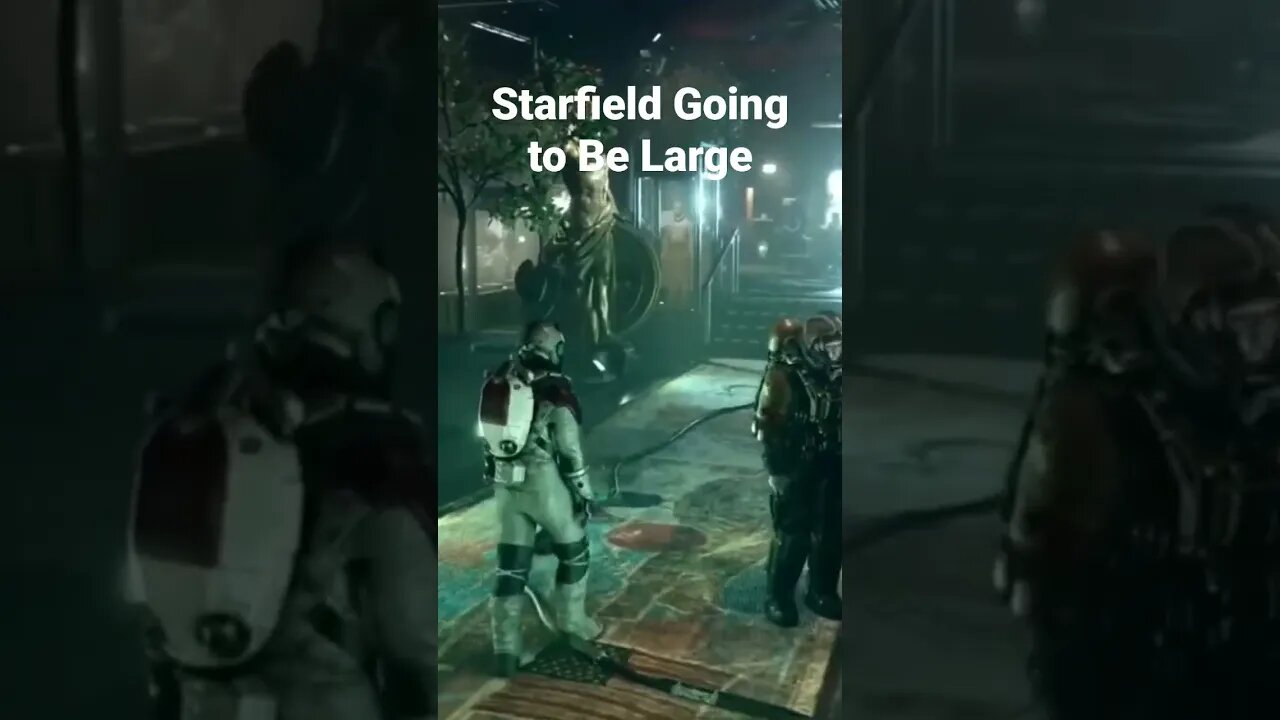 Starfield Going to be Large #starfield