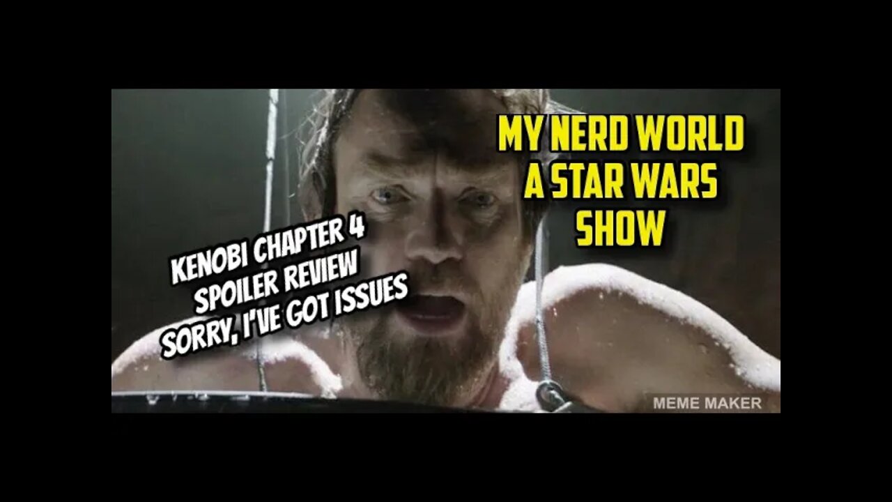 Obi Wan Kenobi Chapter 4 Spoiler Review. Sorry, I’ve got issues