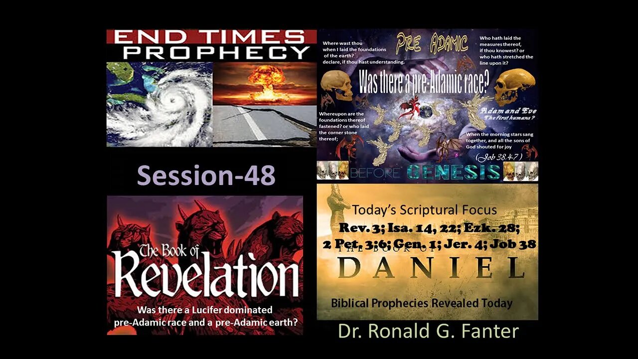 Was there a pre-Adamic race and a pre-Adamic earth ruled by Lucifer Session 48 Dr. Ronald G. Fanter